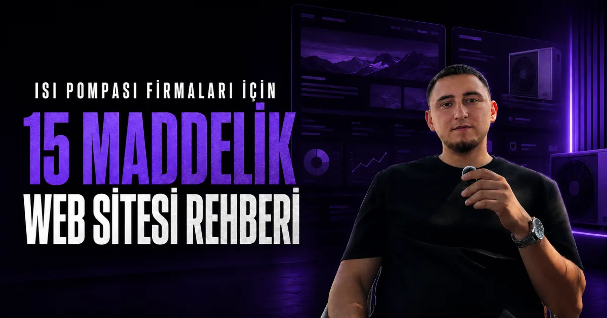 Isı Pompası Firmaları İçin 15 Maddelik Web Rehberi
